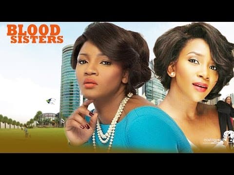 Blood Sisters [Starr. Omotola Jalade Ekeinde & Genevieve Nnaji] poster