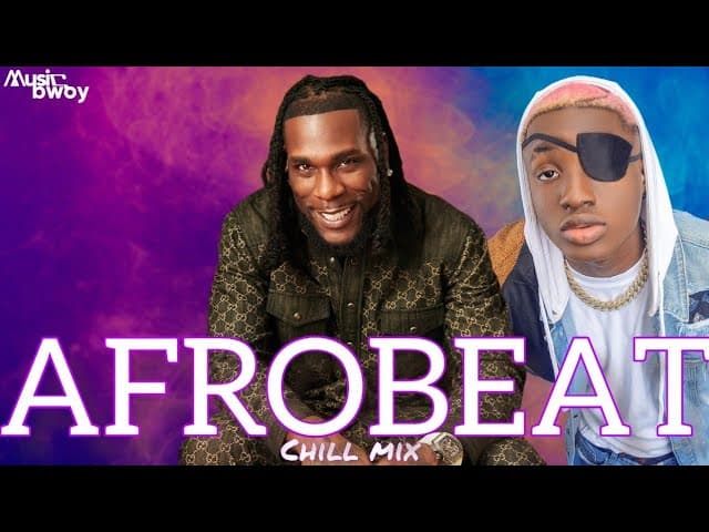 Afrobeat Classic 2022 | Afrobeat Chill Mix by Musicbwoy poster