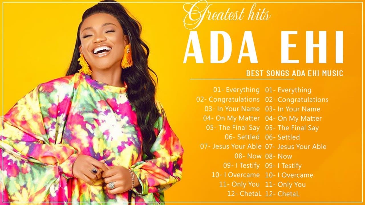 Most Famous Ada Ehi Gospel Music Playlist || Best Ada Ehi Gospel Songs Collection 2022 poster