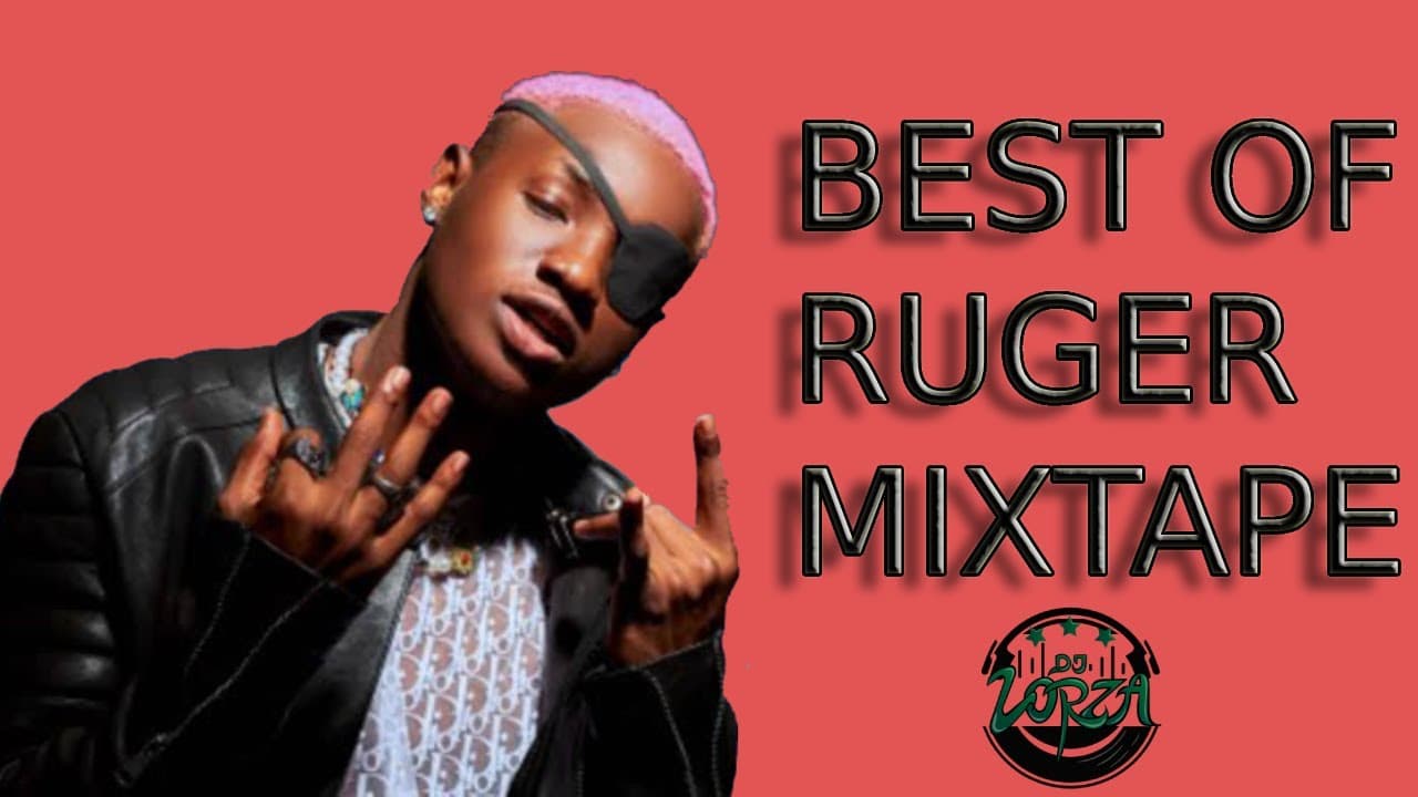 BEST OF RUGER MIXTAPE 2022 - RUGER GREATEST HITS NONSTOP MIX(GIRLFRIEND,DIOR,WEWE,SNAPCHART) poster