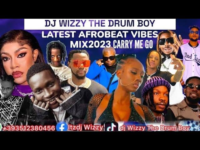 Dj Wizzy The Drum Boy Mixtape 2023 Carry Me Go/Korra/Khaid ft Boy Spice/Azalink Up/Patoranking. poster