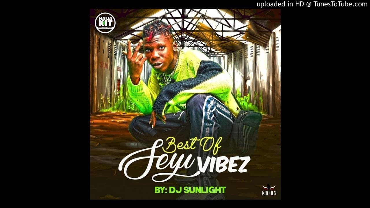 MIXTAPE!: DJ Sunlight - Best Of Seyi Vibez Mix (2020) poster