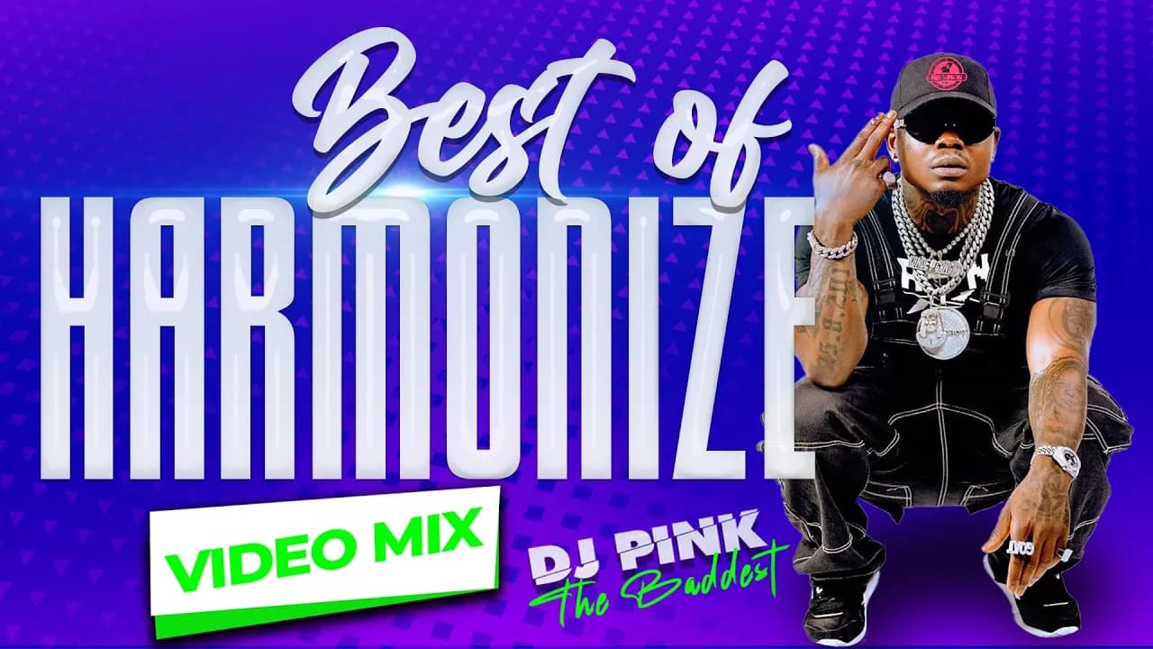 DJ PINK THE BADDEST - BEST OF HARMONIZE VIDEO MIX | MTAJE | NITAUBEBA | KIOO | WIFE | BONGO MIX poster