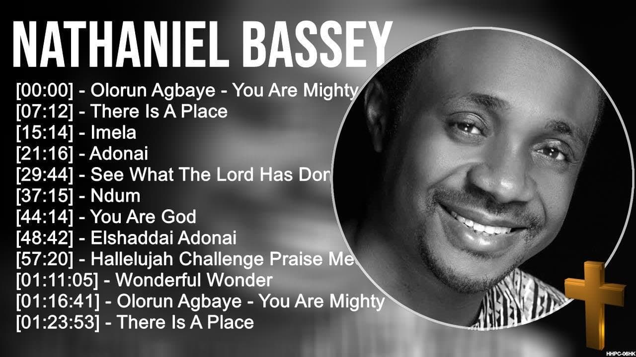 N a t h a n i e l B a s s e y Greatest Hits ~ Top Praise And Worship Songs poster
