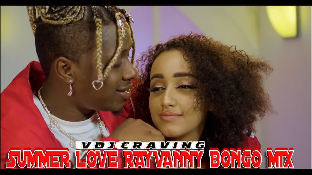 BEST OF RAYVANNY SUMMER LOVE BONGO MIX 2023 |SWEET TEAMO,FOREVER,MAMA,DIAMOND,ZUCHU,GUCHI DJ CRAVING poster