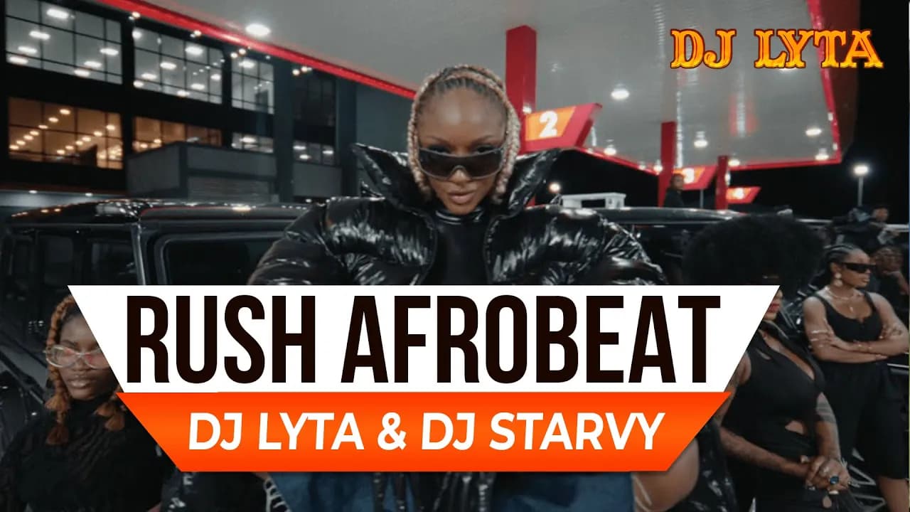 DJ LYTA - RUSH AFROBEAT MIX | DJ STARVY,AYRA STARR,REMA,RUGER, BURNA BOY,MAGIXX,KIZZ DANIEL,OMAH LAY poster