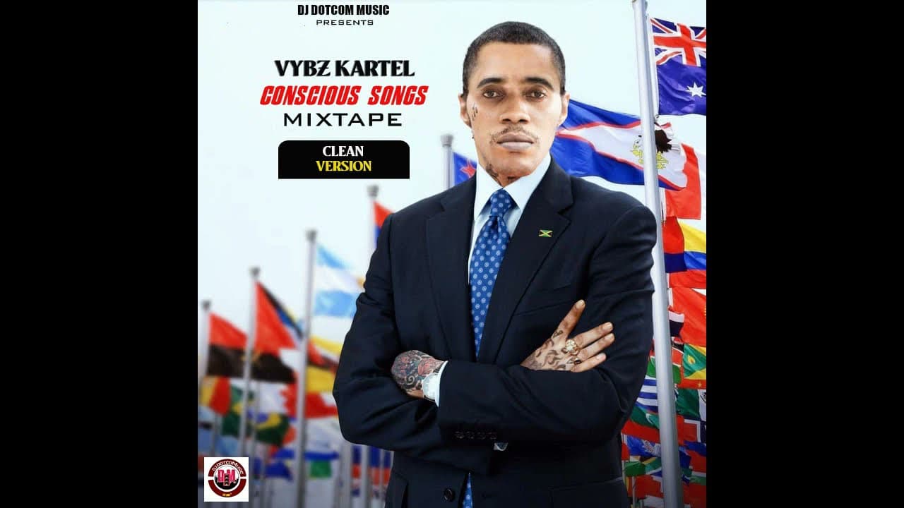 DJ DOTCOM PRESENTS VYBZ KARTEL CONSCIOUS SONGS ONLY MIXTAPE (ULTIMATE COLLECTION) poster