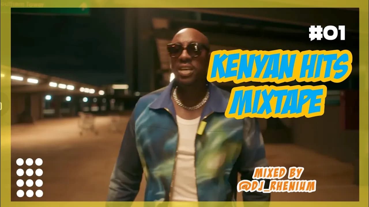 KENYAN HITS MIXTAPE Mixed by @DJ_Rhenium ft Vijana Barubaru, Sauti sol, Bensoul, Camp Mulla poster