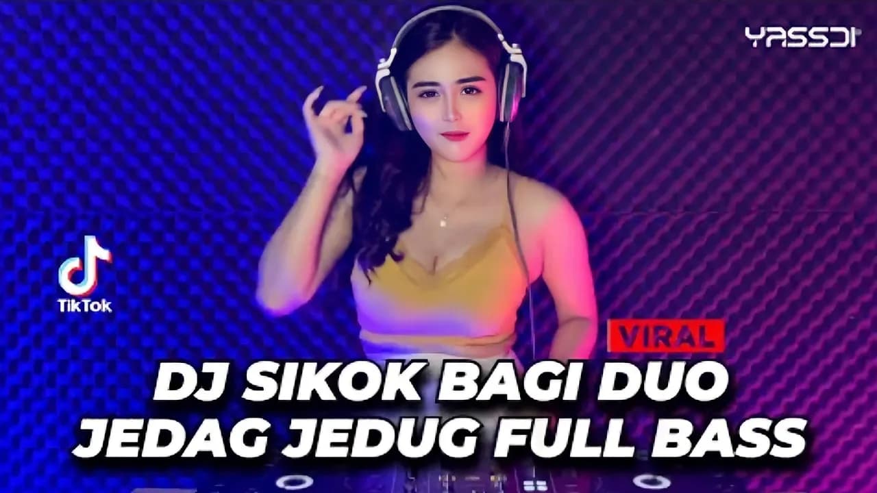 DJ SIKOK BAGI DUO REMIX VIRAL TIKTOK TERBARU 2022 JEDAG JEDUG FULL BASS DJ CAMPURAN poster