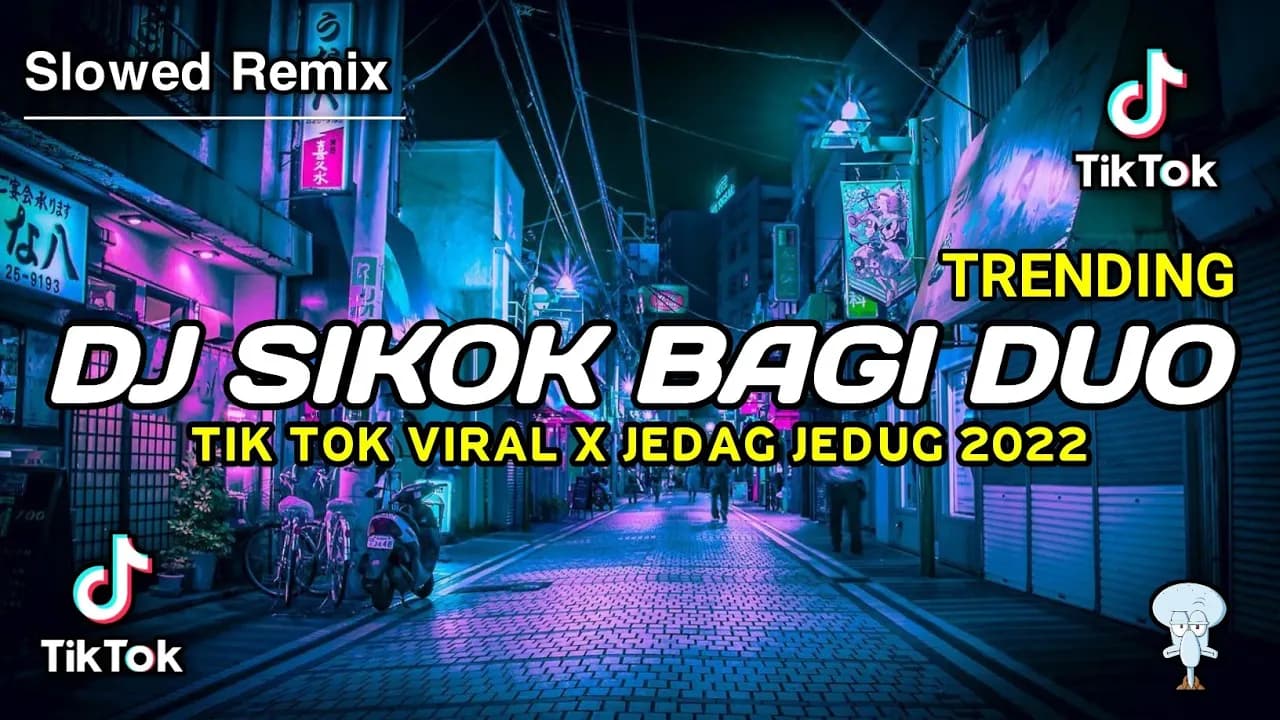DJ SIKOK BAGI DUO REMIX VIRAL TIKTOK TERBARU 2023 JEDAG JEDUG FULL BASS DJ CAMPURAN poster