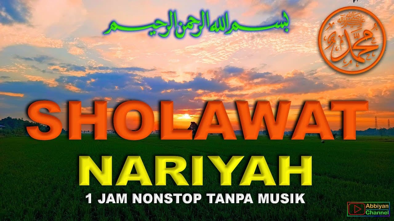 Sholawat Nariyah Tanpa Musik 1 Jam Nonstop Yang Menenangkan Hati Dan Menyejukkan Jiwa poster