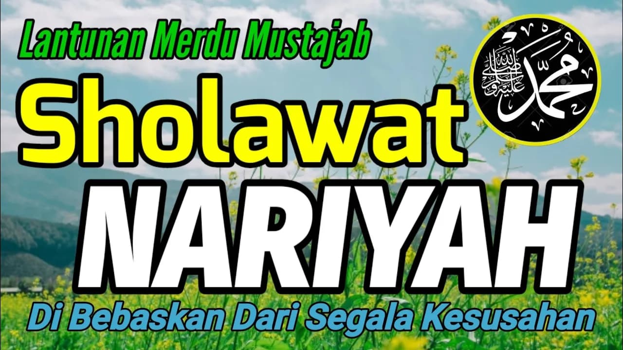 Sholawat Nariyah Merdu, Pembuka Pintu Rezeki Tak Terduka dan Di Lunaskan Segala Hutang Insya Allah poster