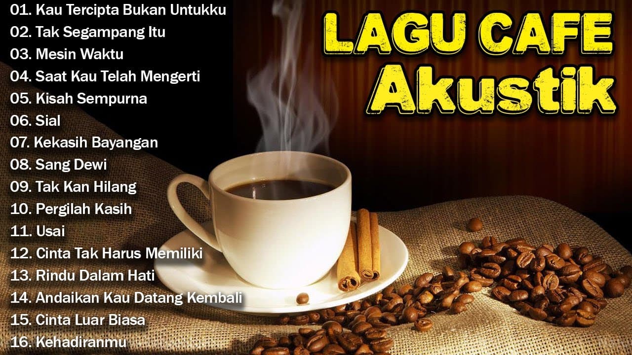 Lagu Akustik Cafe Santai 2023 - Akustik Lagu Indonesia - Musik Cafe Enak Didengar Buat Santai poster