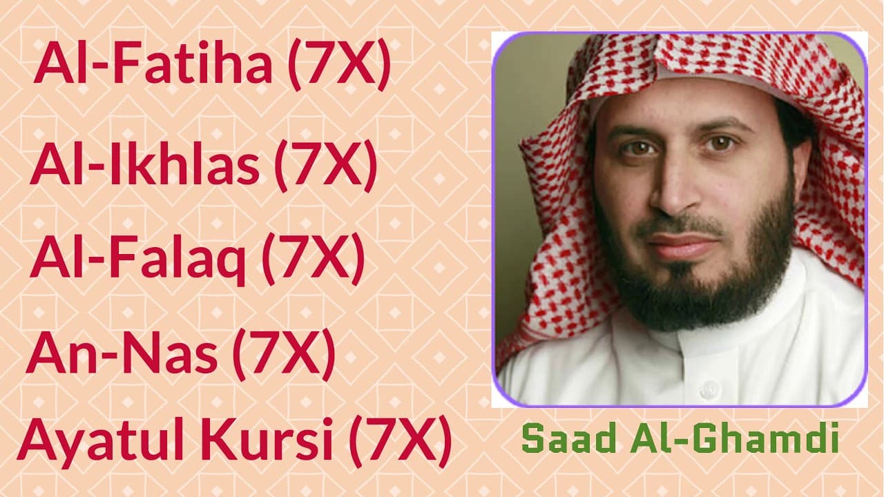 Saad Al-Ghamdi: 7X [Al-Fatiha, Al-Ikhlas, Al-Falaq, An-Nas, and Ayatul Kursi] poster