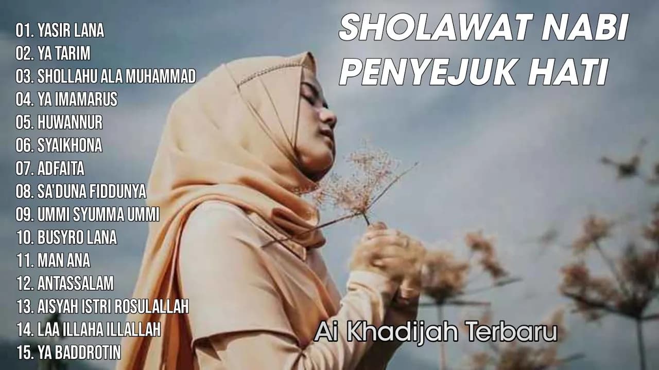 Sholawat Nabi Penyejuk Hati Tenangkan  Pikiran Pembawa Berkah - Sholawat Nabi Ai Khadijah Terbaru poster