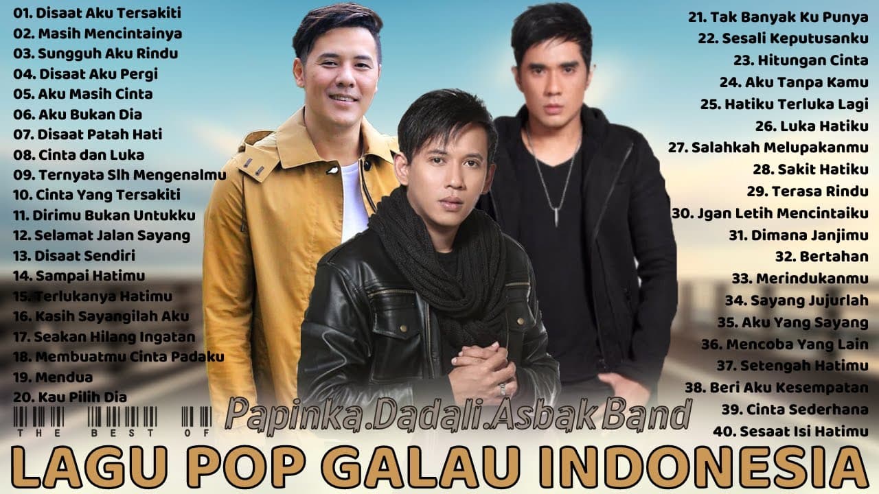Dadali, Papinka, Asbak Band [Full Album] Lagu Galau Indonesia Terbaik Tahun 2000an Terpopuler poster