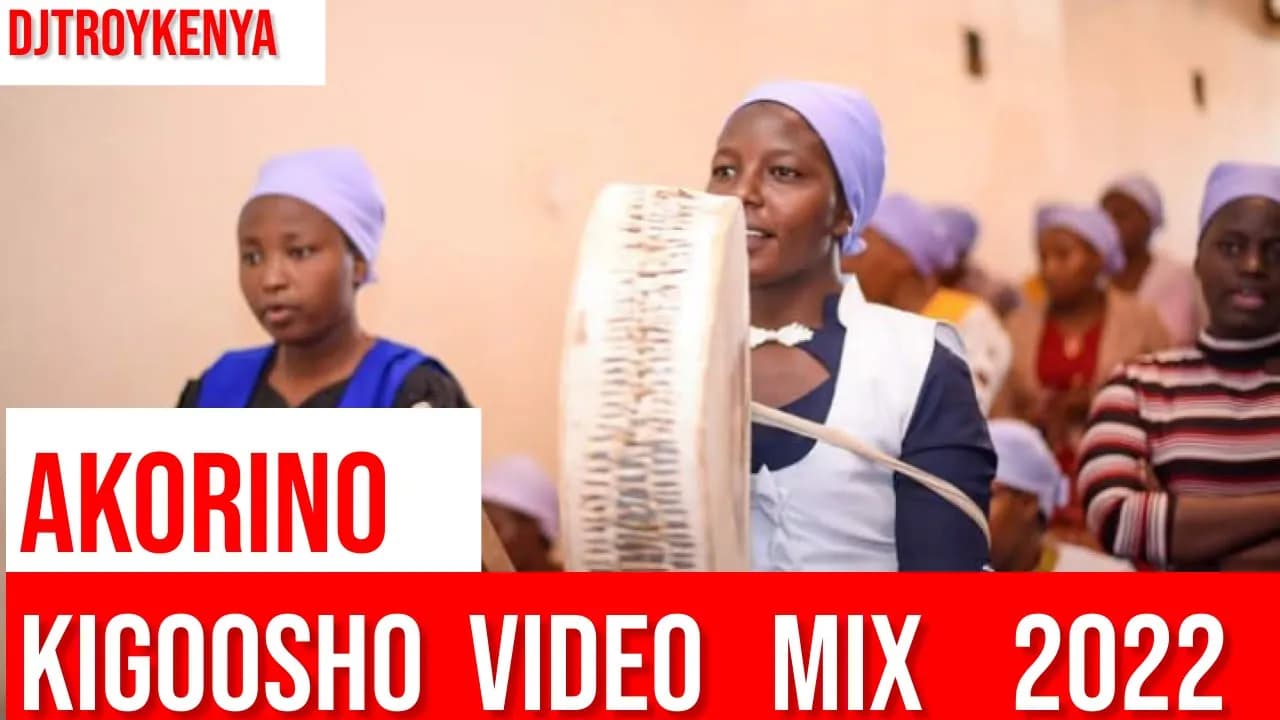 AKORINO KIGOOCO VIDEO MIX 2023 | KAMBURI DANIEL| AKURINO ALL STARS| BILHA MAINA|  DJ TROY KENYA poster