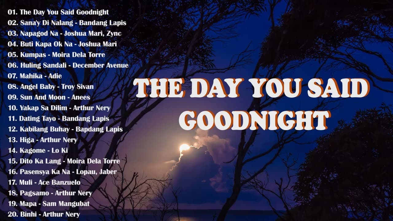 The Day You Said Goodnight   New OPM Songs Hits Playlist   Philipino Trending 2023 poster