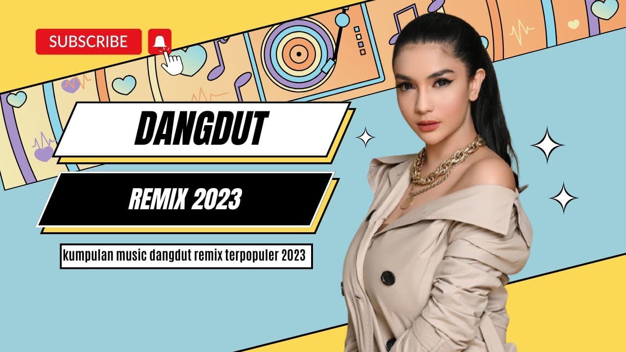 KUMPULAN MUSIC DANGDUT REMIX TERPOPULER 2023 | DANGDUT TERBARU 2023 poster