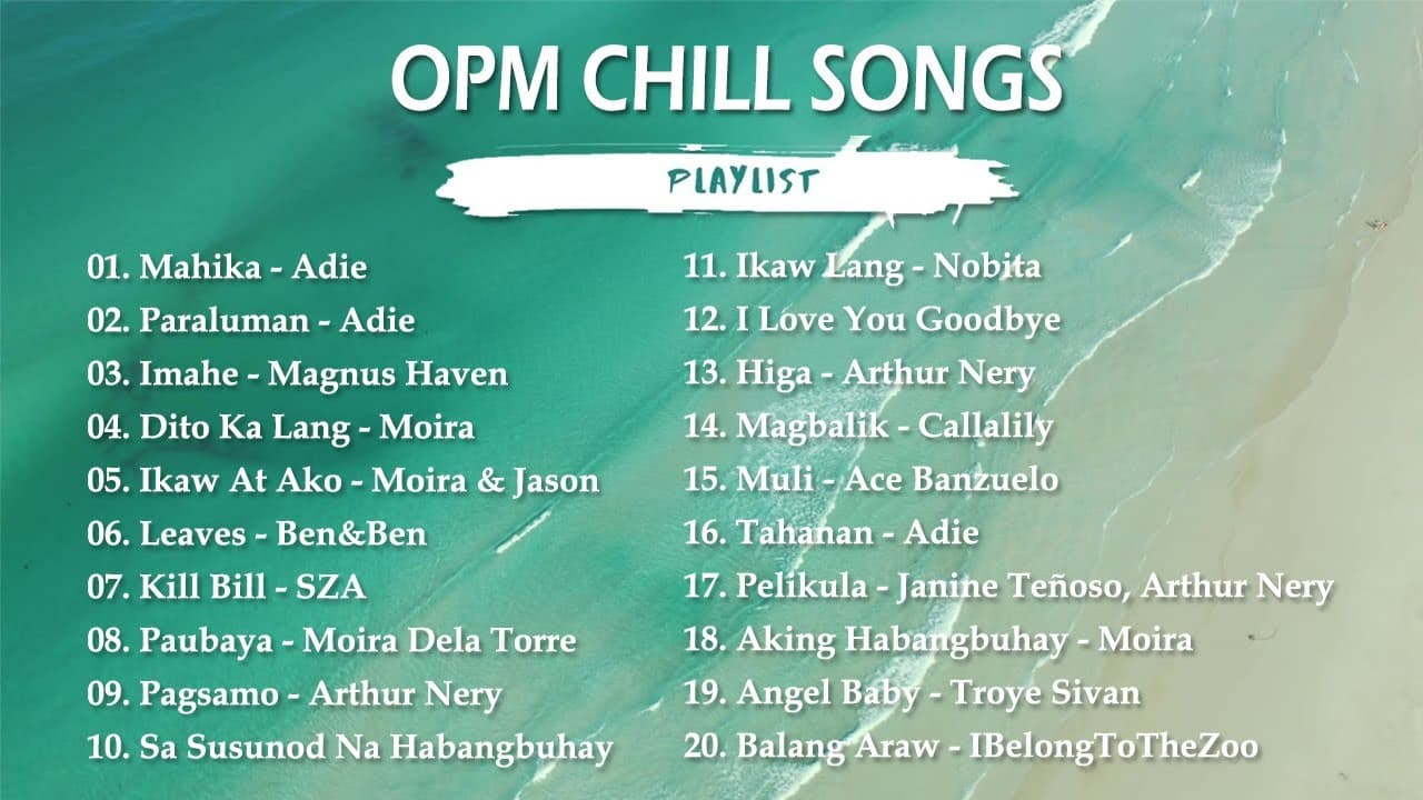 OPM Chill Songs - Adie, Moira, Arthur Nery, Nobita, Ben&Ben (Mix) poster