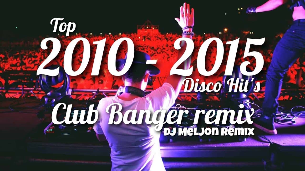 BEST OF 2010 - 2015 NONSTOP HITS | CLUB BANGER | EDM | BIGROOM | BOUNCE | DJ MELJON 2023 REMIX poster