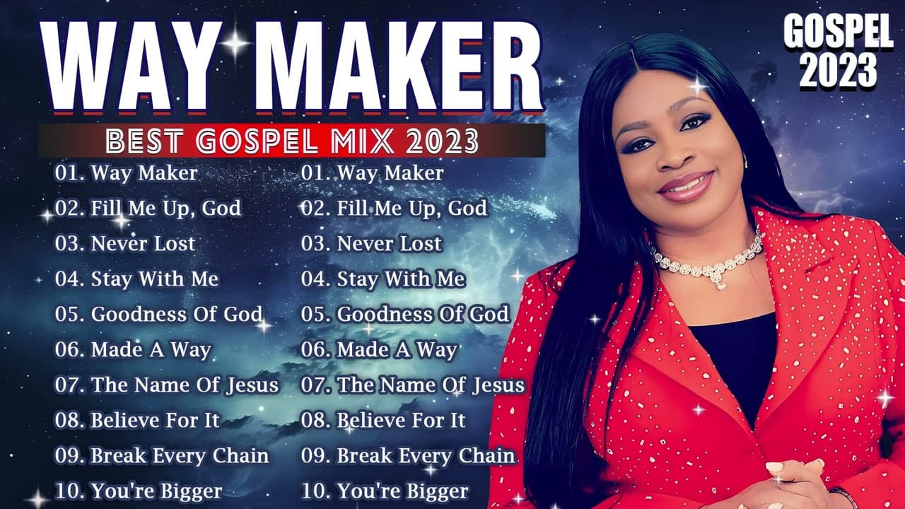 Way Maker, Goodnees Of God✝ BEST GOSPEL MIX 2023 ✝ SINGER GOSPEL: CeCe Winans, Sinach, Tasha Cobbs poster