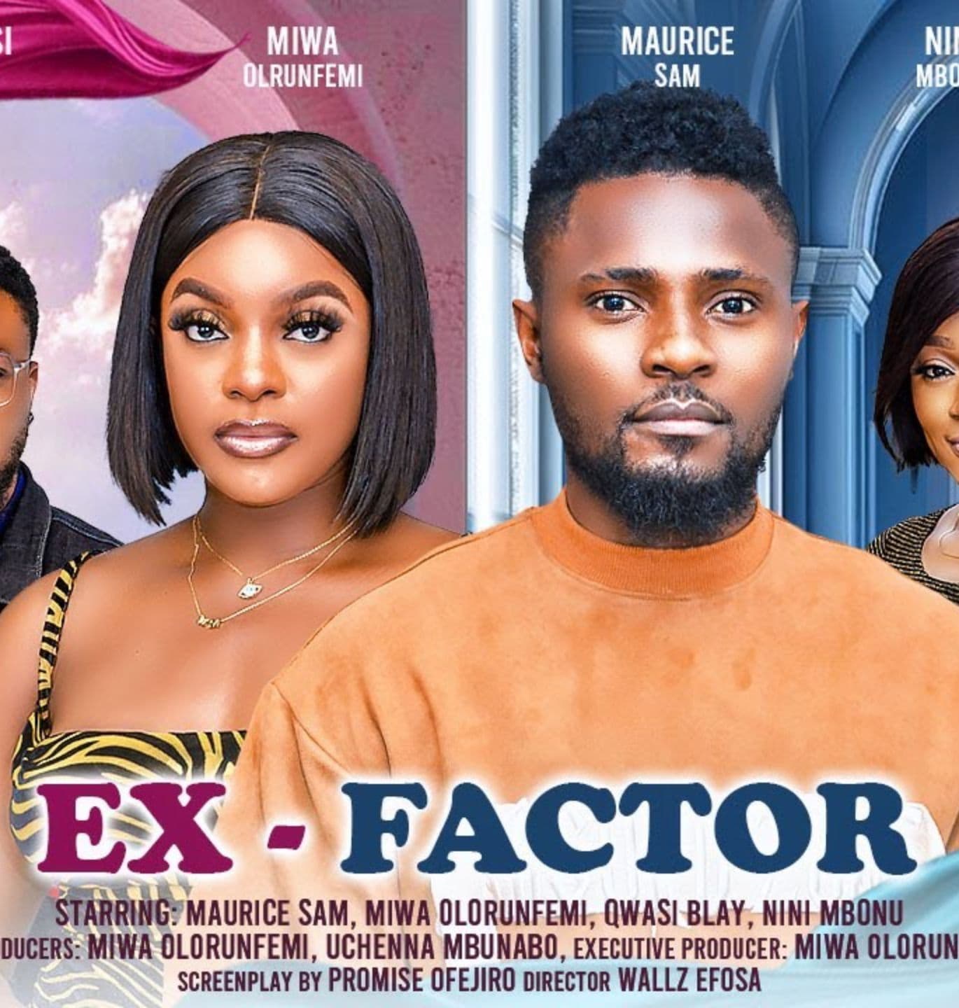 EX FACTOR - MAURICE SAM, MIWA OLORUNFEMI, QWASI BLAY latest 2024 nigerian movie poster
