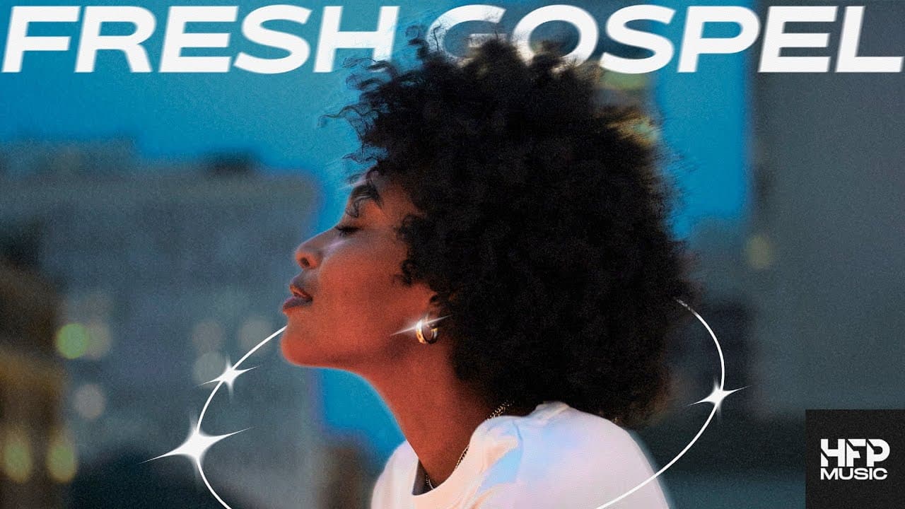 Fresh Gospel  ~ uplifting music for study, work, clean, focus, chill, productivity poster