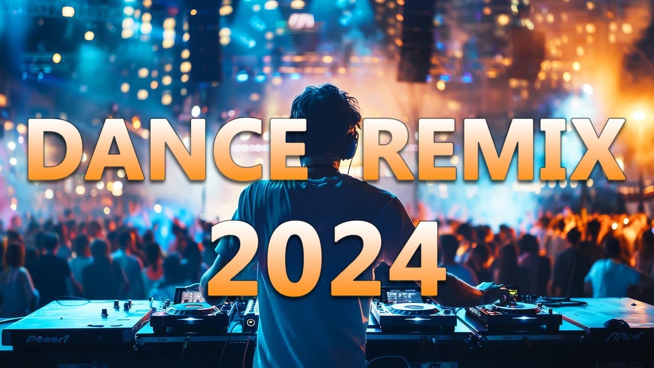 DANCE PARTY SONGS 2024 - Mashups & Remixes Of Popular Songs - DJ Remix Club Music Dance Mix 2024 poster