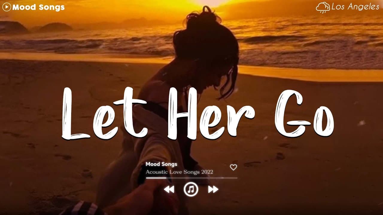 Let Her Go💔 Sad Songs Playlist 2023 ~ Playlist That Will Make You Cry 😥 poster