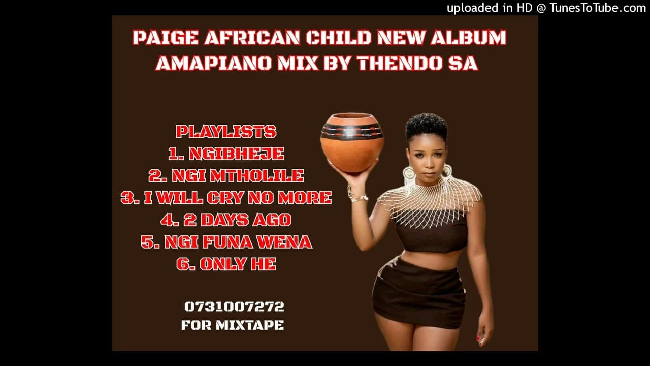 PAIGE AFRICAN CHILD NEW ALBUM AMAPIANO MIX BY THENDO SA|PAIGE NEW MUSIC 2023 poster