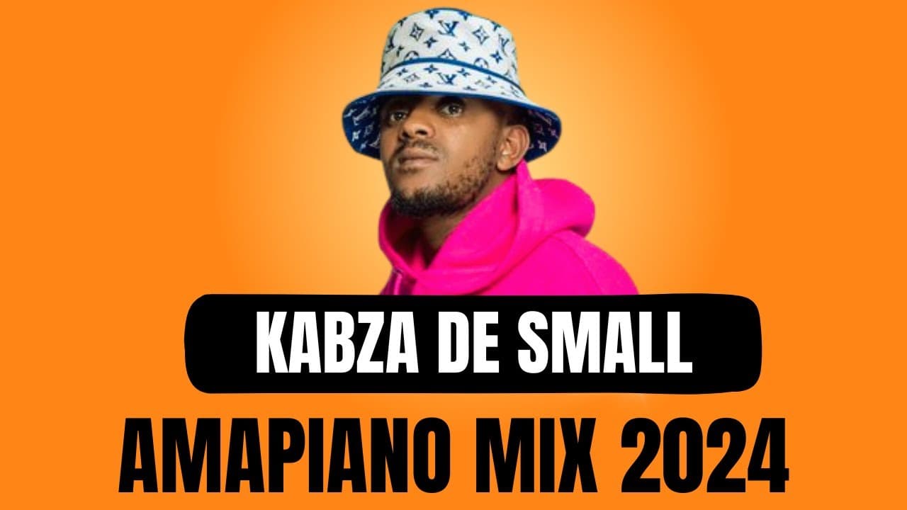 KABZA DE SMALL | AMAPIANO MIX 2024 | 24 MARCH poster