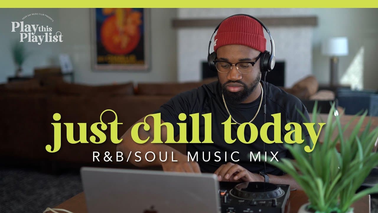 Relaxing R&B Mix | Just Chill Today - Play this Playlist Ep. 15 poster