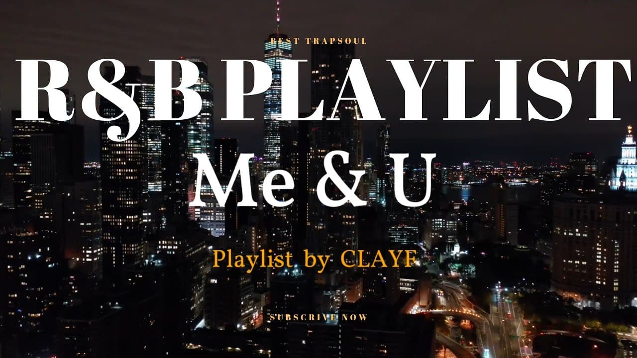 R&B Soul Playlist/Chill Hiphop 🎶 Me & U | Brent Faiyaz, PartyNextDoor, Bryson Tiller, Tory Lanez.. poster