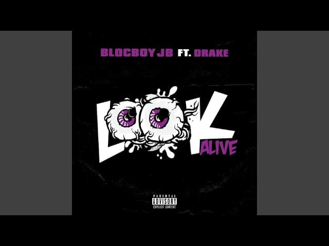 BlocBoy JB - Look Alive ft. Drake - Songs on Repeat poster