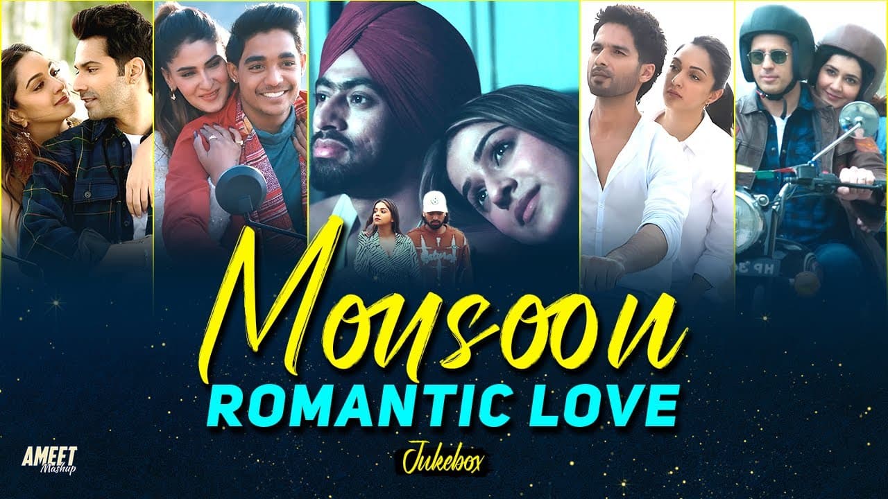 Monsoon Romantic Love Jukebox 2024 - AMEET Mashup | Arijit Singh Love Songs |Best of Love Songs 2024 poster