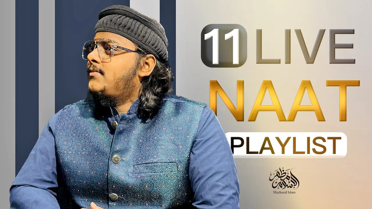 New 11 Live Naat Playlist || Mazharul Islam || New Amazing Nasheeds 2023 poster
