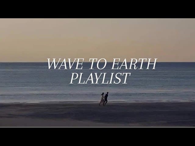 Wave to Earth Playlist poster