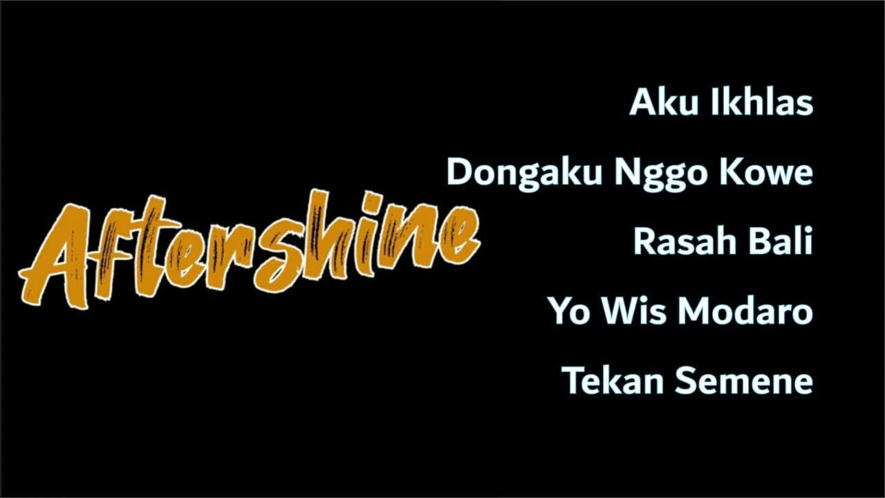 Aftershine | Aku Ikhlas - Dongaku Nggo Kowe - Rasah Bali - Yo Wis Modaro - Tekan Semene poster