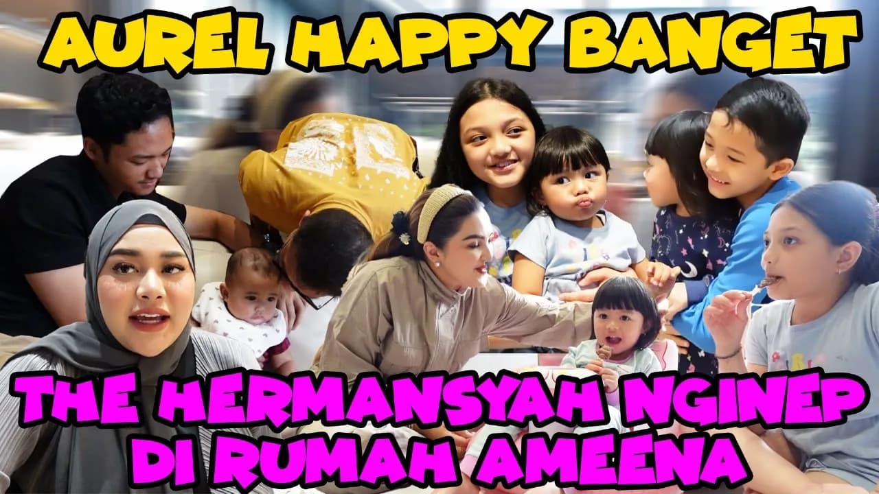 THE HERMANSYAH NGINEP RUMAH AMEENA, AUREL HAPPY!! poster