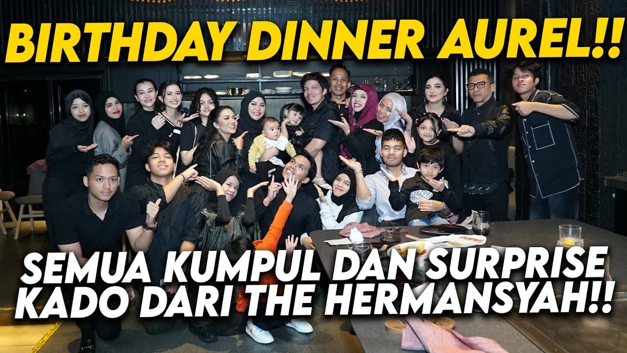 HERMANSYAH MIMI KD GEN HALILINTAR HINGGA AALIYAH THORIQ RAMAIKAN ACARA DINNER BIRTHDAY AUREL!! poster