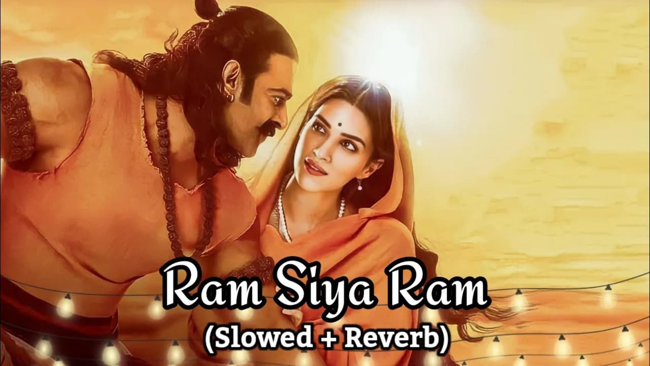 Ram Siya Ram (Slowed + Reverb) | Adipurush | Sachet Tandon, Parampara Tandon poster