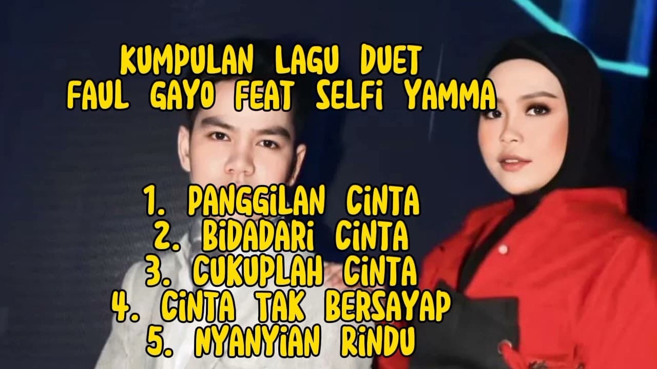 FAUL GAYO FEAT SELFI YAMMA Kumpulan Lagu duet poster