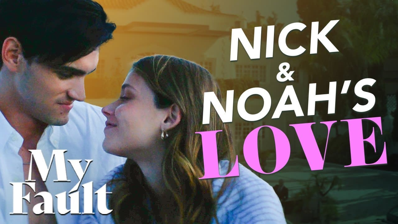 Nick & Noah’s Relationship | My Fault poster