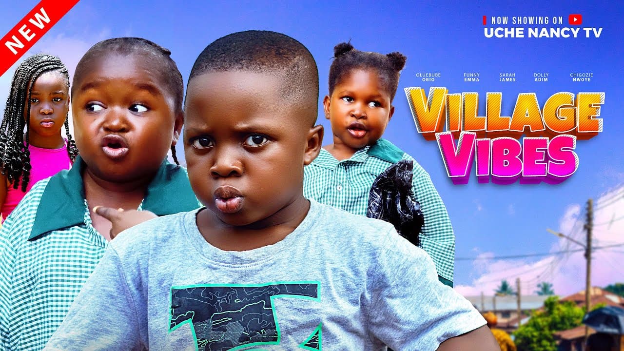 VILLAGE VIBES - Ebube Obi, Funny Emma, Sarah James, Treasure Barb Latest 2025 Nollywood Comedy Movie poster