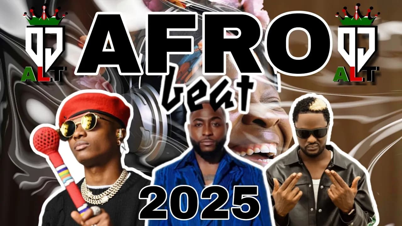 AFROBEAT LATEST MIX 2025 - FIDO| DAVIDO| WIZKID| REMA| FIREBOY| ASAKE| OLAMIDE|BURNA BOY - VJ ALT poster